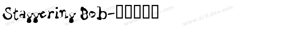 Staggering Bob字体转换